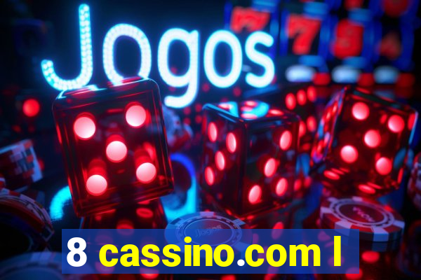 8 cassino.com l